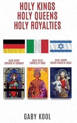 Holy Kings, Holy Queens, Holy Royalties - Gaby Kool - cover
