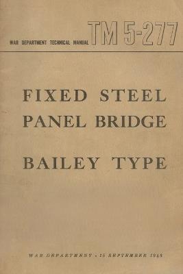 US Army Fixed Steel Panel Bridge Bailey Type TM 5-277 - cover