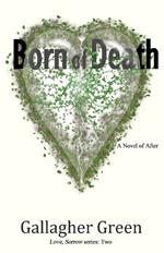Born of Death: A Novel of After
