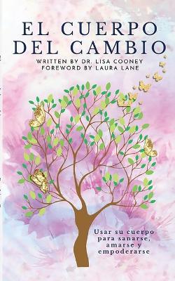 El cuerpo del cambio - Lisa Cooney - cover