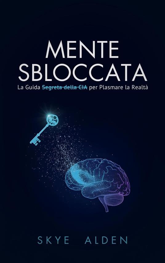 Mind Unlocked / Mente Sbloccata - Skye Alden - ebook