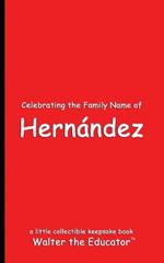 Celebrating the Family Name of Hern?ndez