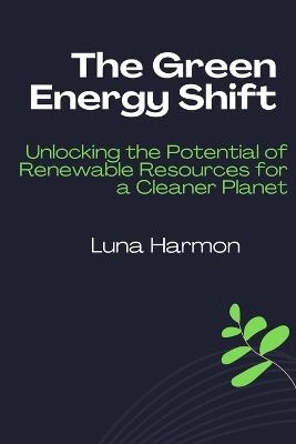 The Green Energy Shift - Luna Harmon - cover