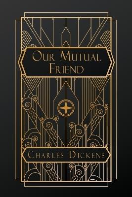 Our Mutual Friend - Charles Dickens - cover
