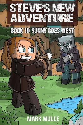 Steve's New Adventure Book 10: Sunny Goes West - Mark Mulle - cover