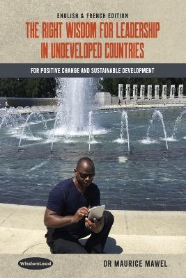 Wisdom Lead: Right Wisdom for Leadership in Undeveloped Countries - Maurice Mawel - cover