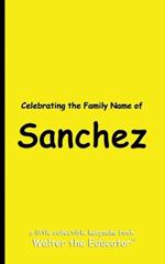 Celebrating the Family Name of Sanchez