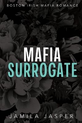 Mafia Surrogate: BWWM Dark Mafia Romance - Jamila Jasper - cover