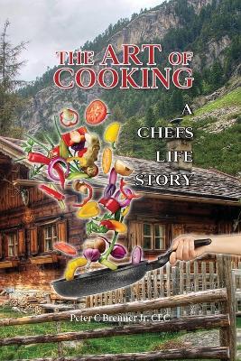 The Art of Cooking - Peter C Brenner - cover