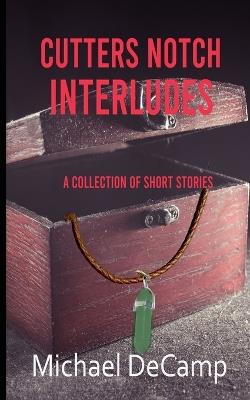 Cutters Notch Interludes - Michael Decamp - cover