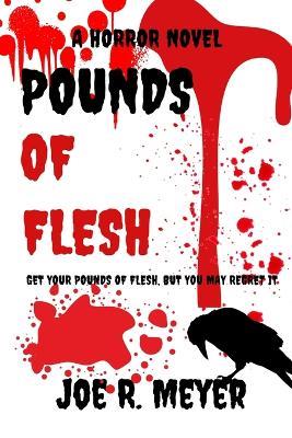Pounds of Flesh - Joe R Meyer - cover