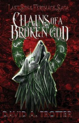 Chains of a Broken God - David A Trotter - cover