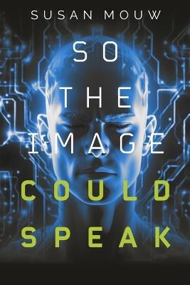 So The Image Could Speak - Susan Mouw - cover