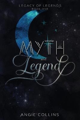 Myth and Legend - Angie Collins - cover