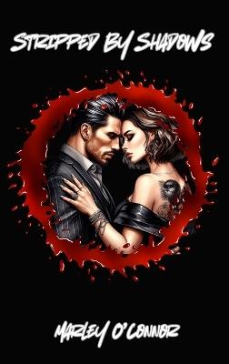 Stripped By Shadows - Marley O'Connor - cover