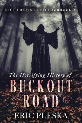 The Horrifying History of Buckout Road - Eric Pleska - cover