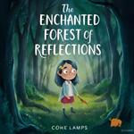 The Enchanted Forest of Reflection
