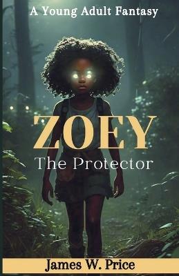 Zoey: The Protector - James W Price - cover