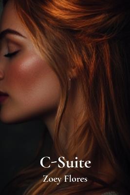 C-Suite - Zoey Flores - cover