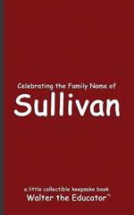 Celebrating the Family Name of Sullivan