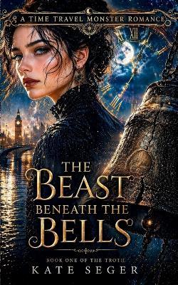 The Beast Beneath the Bells - Kate Seger - cover