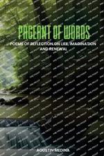 Pageant of Words: Poems of Reflection on Life, Imagination and Renewal