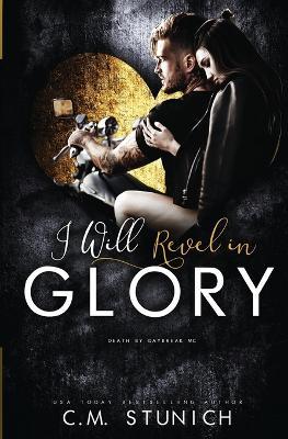 I Will Revel in Glory - C M Stunich - cover