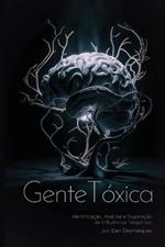 Gente Tóxica: Identificação, Análise e Superação de Influências Negativas