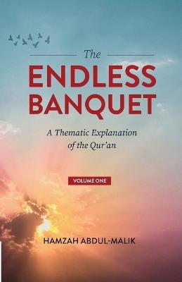 The Endless Banquet (Volume I) - Hamzah Abdul-Malik - cover