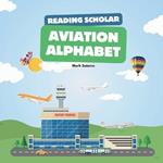 Reading Scholars: Aviation Alphabet