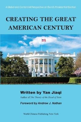 Creating the Great American Century - Yanjiaqi (???) - cover