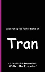 Celebrating the Family Name of Tran