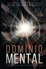 Domínio Mental: Estratégias para Vencer o Caos