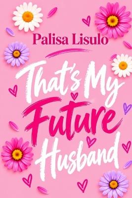 That's My Future Husband - Palisa Lisulo - cover