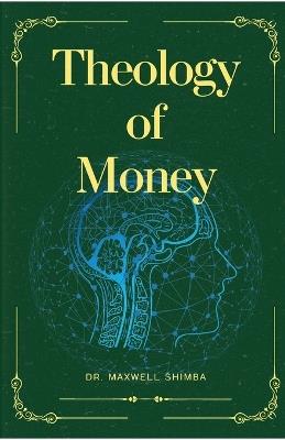 Theology of Money - Maxwell Shimba - cover