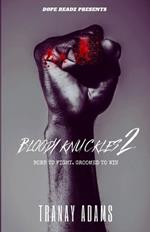 Bloody Knuckles 2: Born to Fight. Groomed to Win.