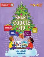 Smart Cookie Kid For 5-6 Year Olds Educational Development Workbook 2: Attention and Concentration Visual Memory Multiple Intelligences Motor Skills