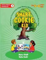 Smart Cookie Kid For 5-6 Year Olds Educational Development Workbook 7: Attention and Concentration Visual Memory Multiple Intelligences Motor Skills