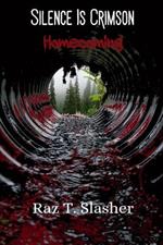 Silence Is Crimson: Homecoming