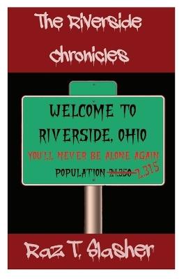 The Riverside Chronicles - Raz T Slasher - cover