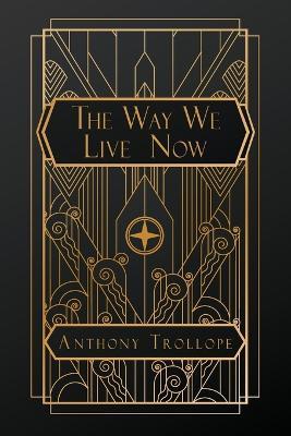 The Way We Live Now - Anthony Trollope - cover