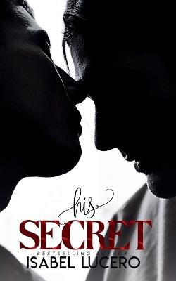 His Secret - Isabel Lucero - cover