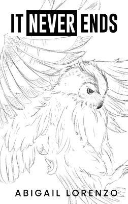 It Never Ends: To love oneself is the beginning of a lifelong romance - Abigail Lorenzo - cover