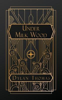 Under Milk Wood - Dylan Thomas - cover