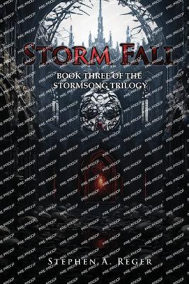 Storm Fall: Book Three of the Stormsong Trilogy - Stephen A Reger - cover