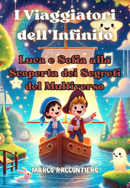 I Viaggiatori dell'Infinito - Marco Raccontiero - ebook
