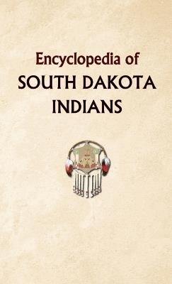Encyclopedia of South Dakota Indians - Donald Ricky - cover