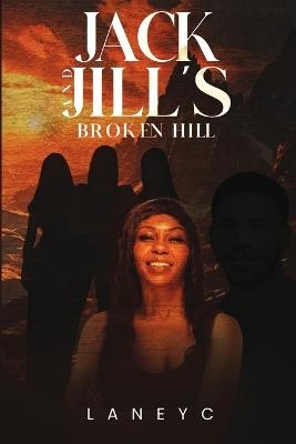 Jack and Jill's broken Hill - Laney A C - cover