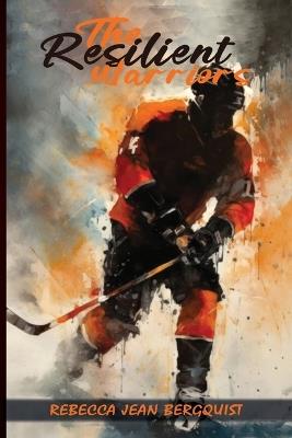 The Resilient Warriors - Rebecca Bergquist - cover