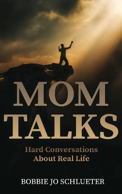 Mom Talks - Bobbie Jo Schlueter - cover